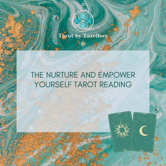 The Nurture & Empower Yourself Tarot Reading